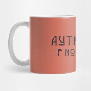 Impolite and Authentic Mug